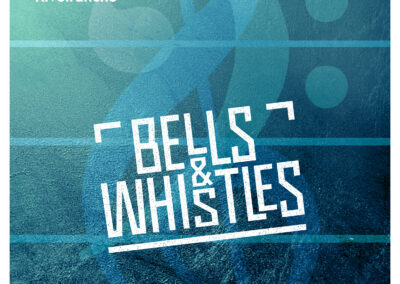 BELLS & WHISTLES